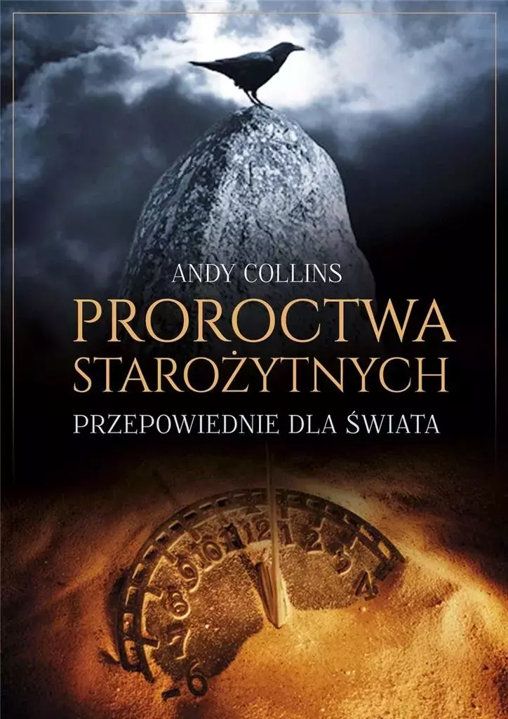 Proroctwa starożytnych. Przepowiednie dla świata - Książki