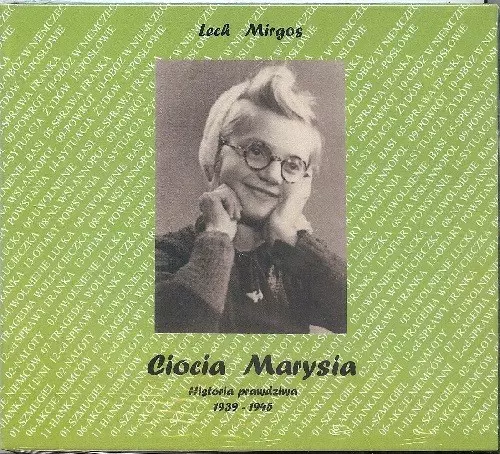 Ciocia Marysia. Historia prawdziwa 1939-1945. Audiobook - Audiobooki