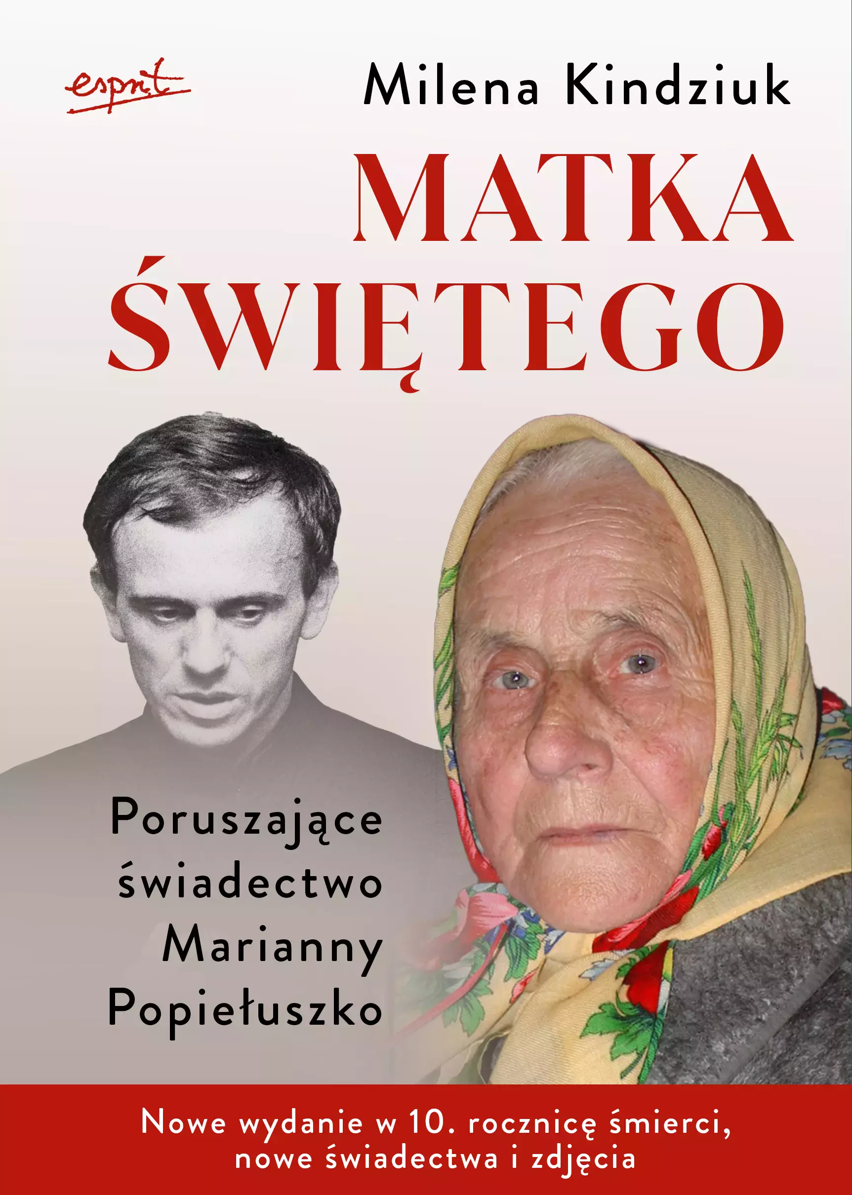Matka świętego. Poruszające świadectwo Marianny Popiełuszko - Książki