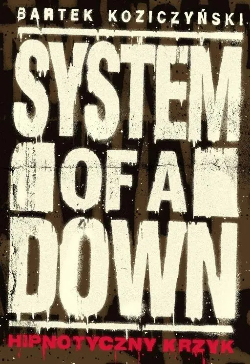 System of a Down. Hipnotyczny krzyk - Muzyka