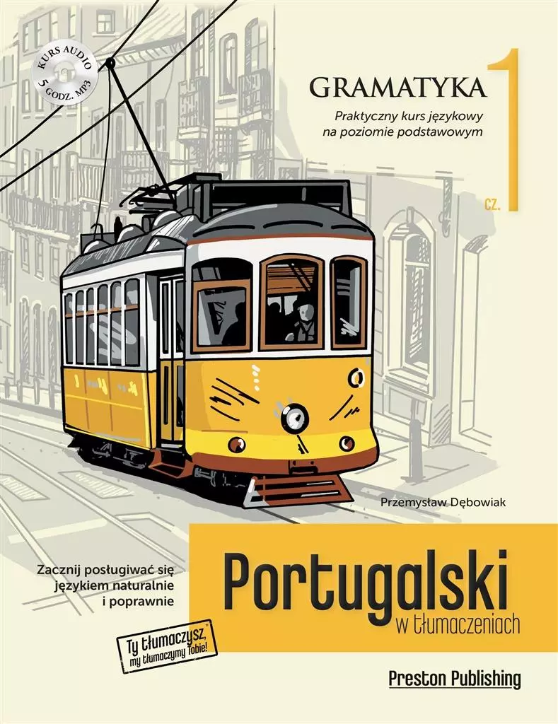 Portugalski w tłumaczeniach. Gramatyka 1. Praktyczny kurs językowy na poziomie podstawowym - Książki