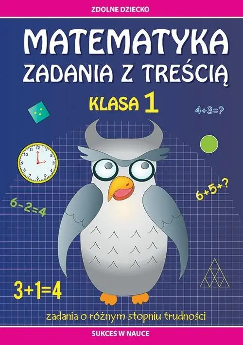 Matematyka. Zadania z treścią. Klasa 1. Zadania... - Książki
