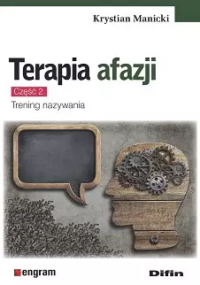 Terapia afazji. Część 2. Trening nazywania - Książki