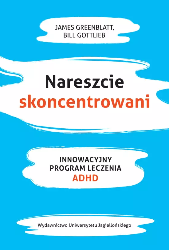 Nareszcie skoncentrowani. Innowacyjny program leczenia ADHD - Książki