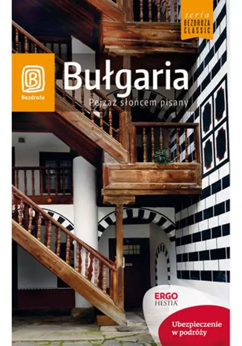 Bezdroża Classic. Bułgaria. Pejzaż słońcem pisany, wydanie 6 - Książki