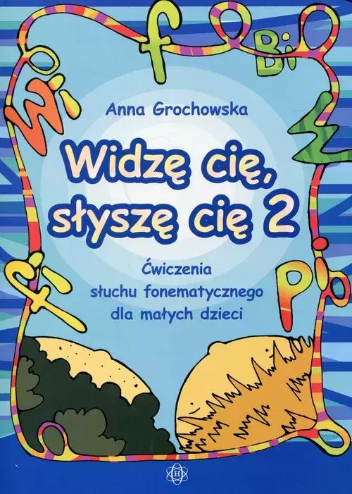 Widzę cię, słyszę cię 2. Ćwiczenia słuchu fonematycznego dla małych dzieci - Książki