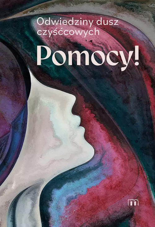 Pomocy! Odwiedziny dusz czyśćcowych - Książki