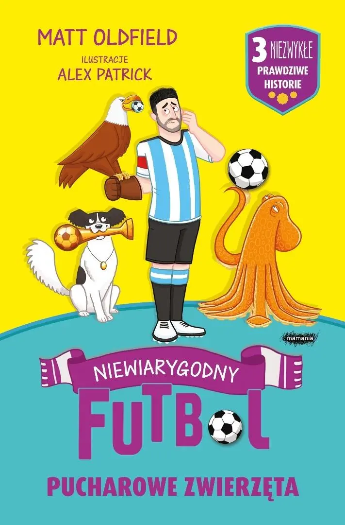 Pucharowe zwierzęta. Niewiarygodny futbol - Książki