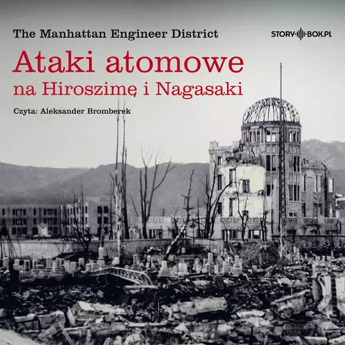 Ataki atomowe na Hiroszimę i Nagasaki - Audiobooki