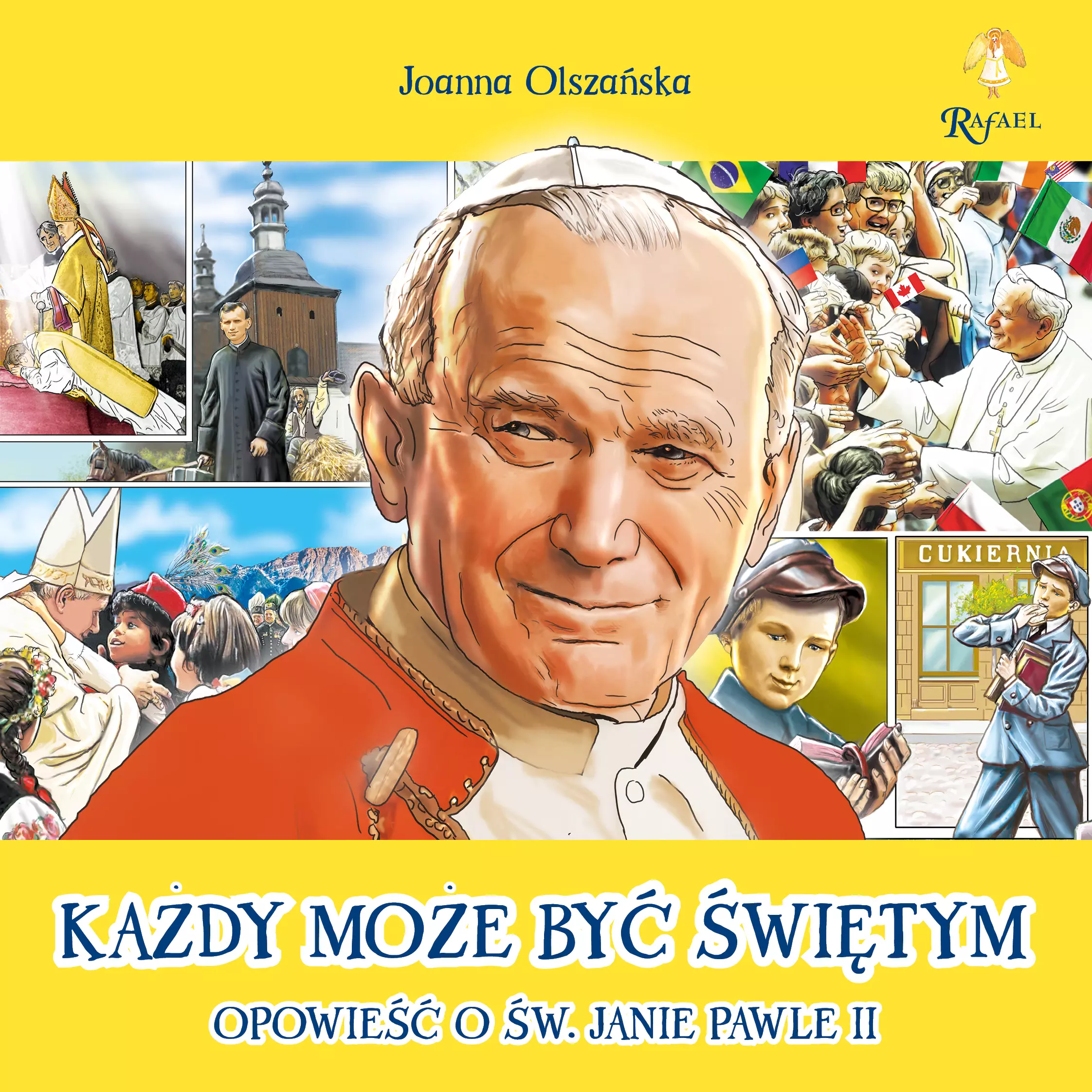 Każdy może być świętym Opowieść o Św. Janie Pawle II - Książki