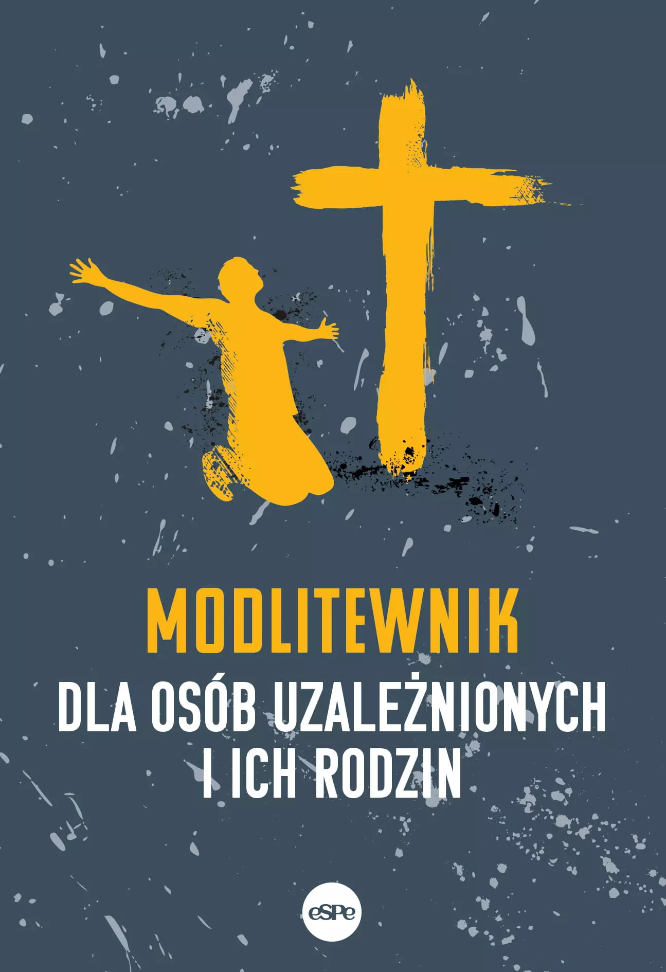 Modlitewnik dla osób uzależnionych i ich rodzin - Książki