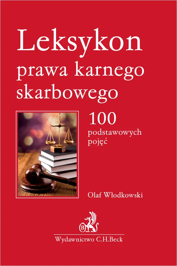 Leksykon prawa karnego skarbowego. 100 podstawowych pojęć - Książki