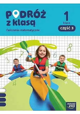 Podróż z klasą. Szkoła podstawowa klasa 1 cz. 3. Zeszyt ćwiczeń. Matematyka. Wydanie 2026 - Książki