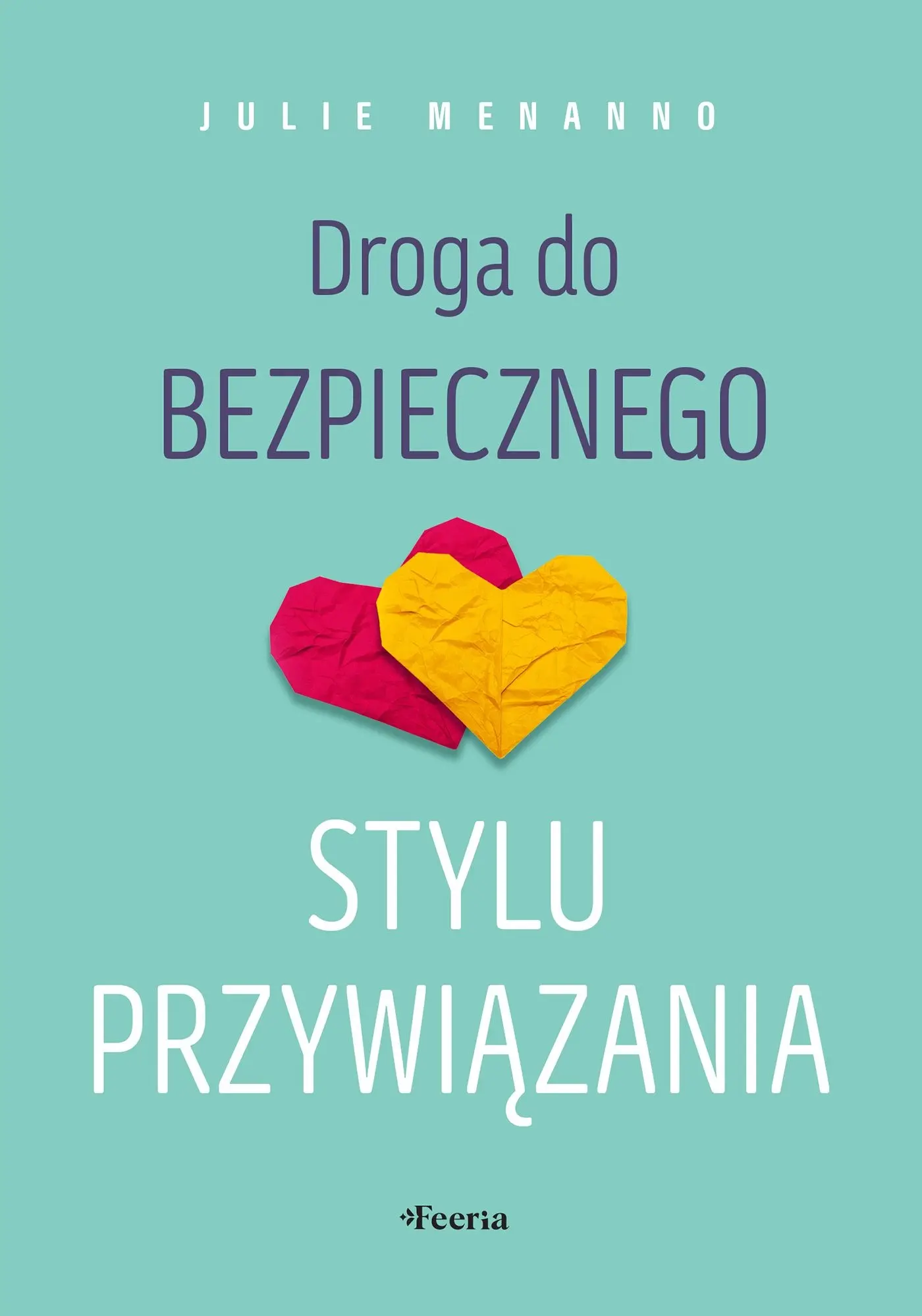 Droga do bezpiecznego stylu przywiązania - Książki