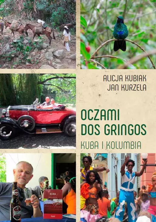 Oczami Dos Gringos. Kuba, Kolumbia i Amazonia - Książki