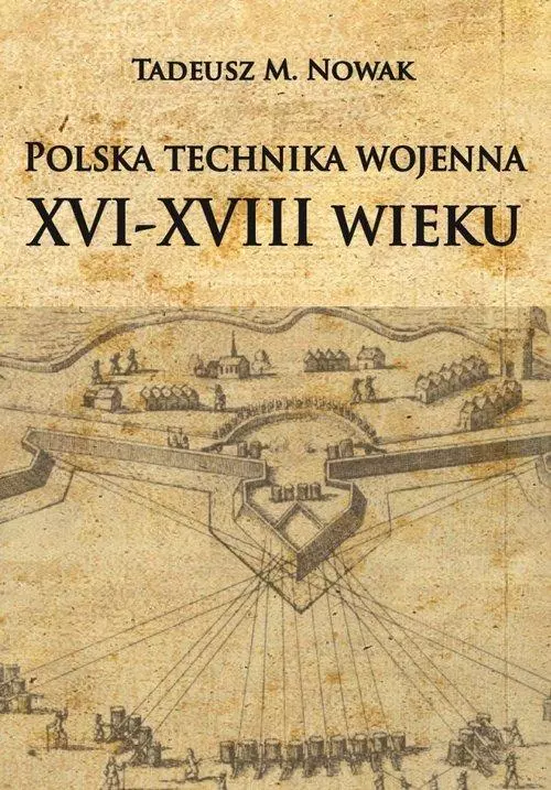 Polska technika wojenna XVI-XVIII wieku - Książki