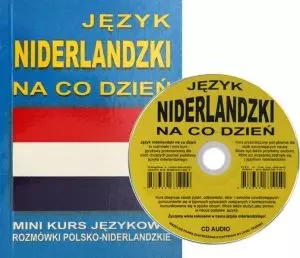 Język niderlandzki na co dzień. Rozmówki polsko-niderlandzkie. Mini kurs językowy + CD - Książki