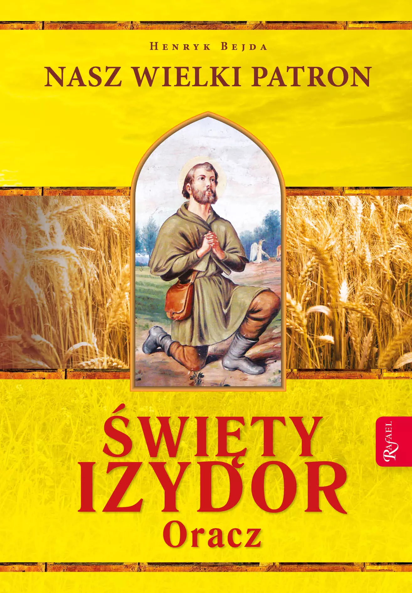 Nasz Wielki Patron. Święty Izydor Oracz - Książki
