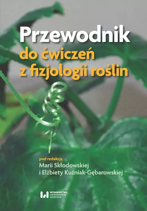 Przewodnik do ćwiczeń z fizjologii roślin - Książki
