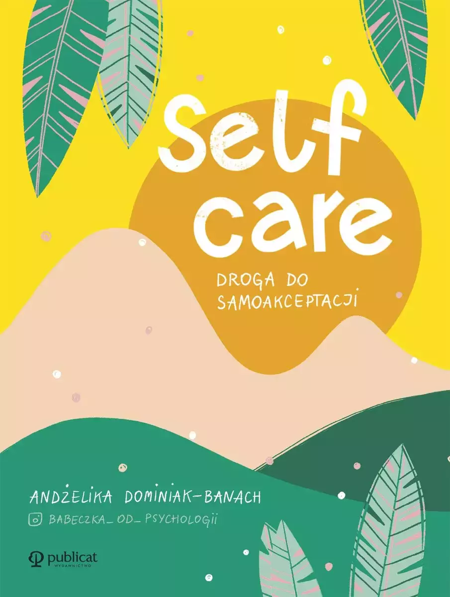 Self-care. Droga do samoakceptacji - Książki