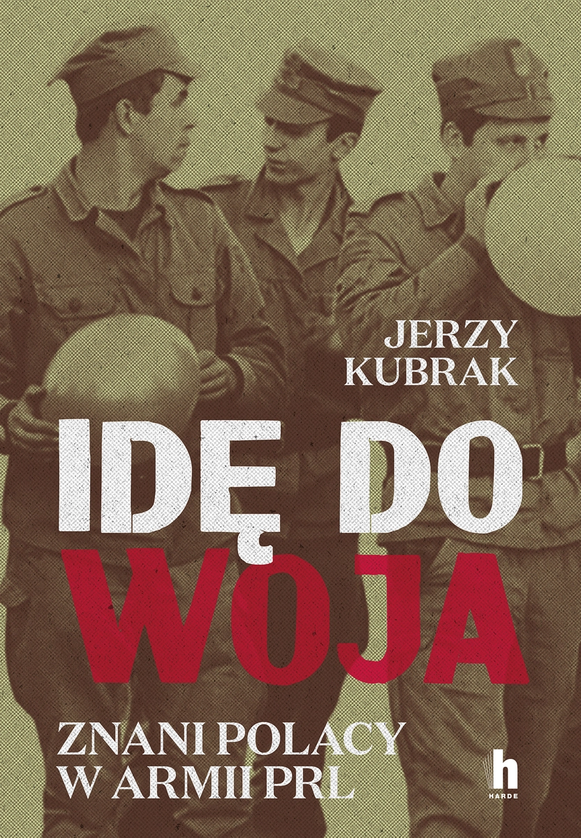 Idę do woja. Znani Polacy w armii PRL - Książki
