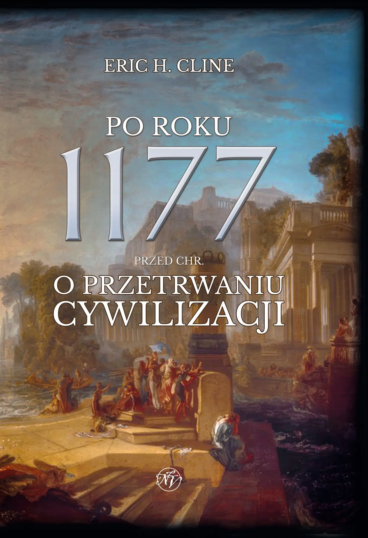 Po roku 1177 przed Chr. O przetrwaniu cywilizacji - Książki