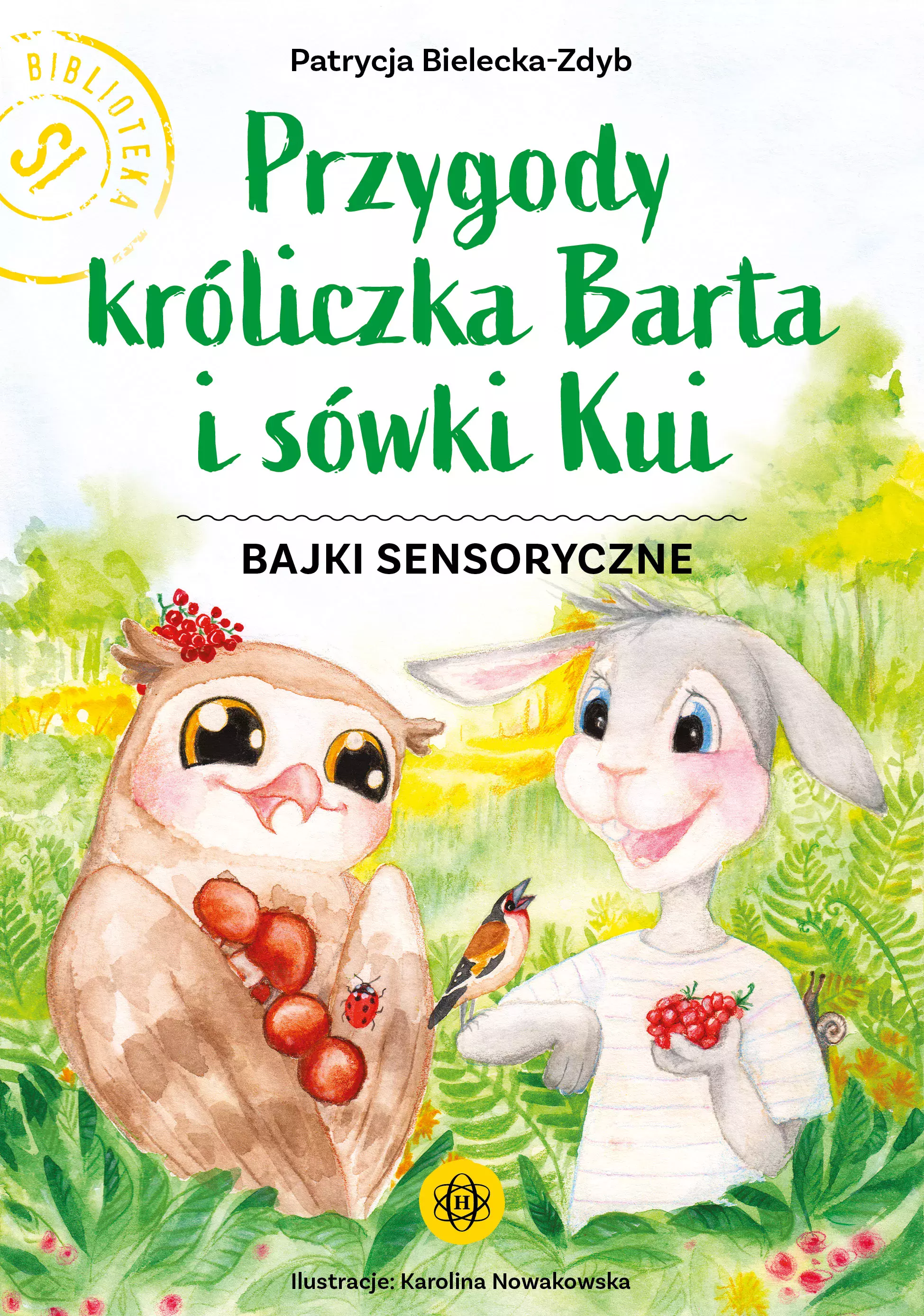 Przygody króliczka Barta i sówki Kui. Bajki sensoryczne - Książki