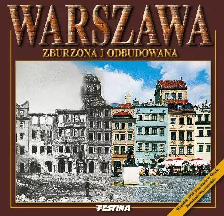 Warszawa zburzona i odbudowana. Wersja polska - Książki