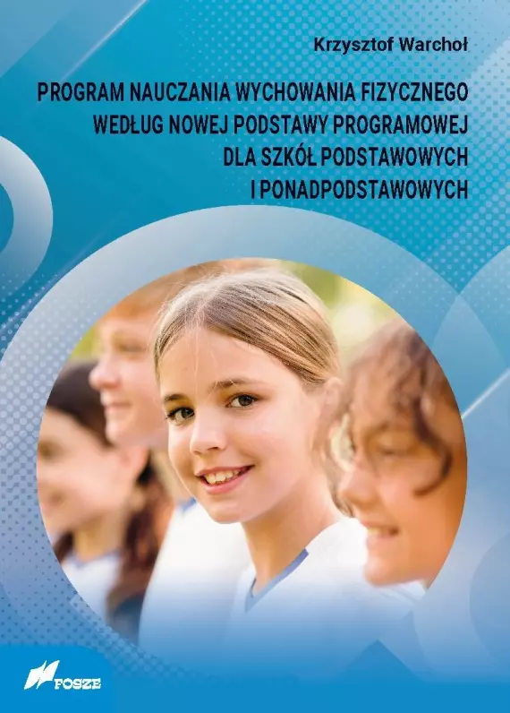 Program nauczania wychowania fizycznego według nowej podstawy programowej dla szkół podstawowych i ponadpodstawowych - Książki