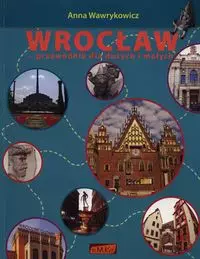 Wrocław. Przewodnik dla dużych i małych - Książki
