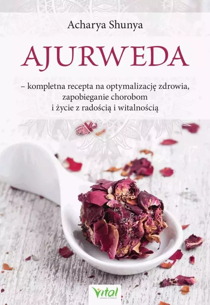 Ajurweda kompletna recepta na optymalizację - Książki