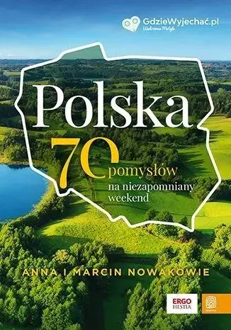 Polska. 70 pomysłów na niezapomniany weekend - Książki