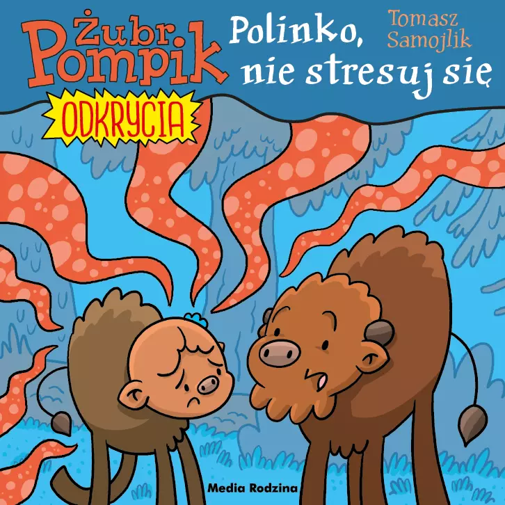 Żubr Pompik. Odkrycia. 14. Polinko, nie stresuj się! - Książki