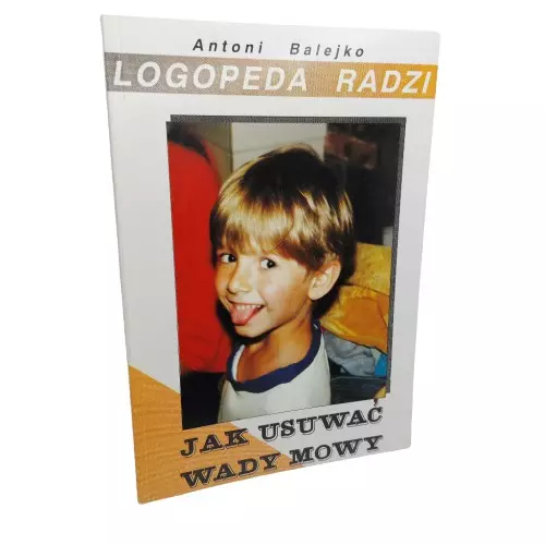 Jak usuwać wady mowy porady dla nauczycieli - Książki