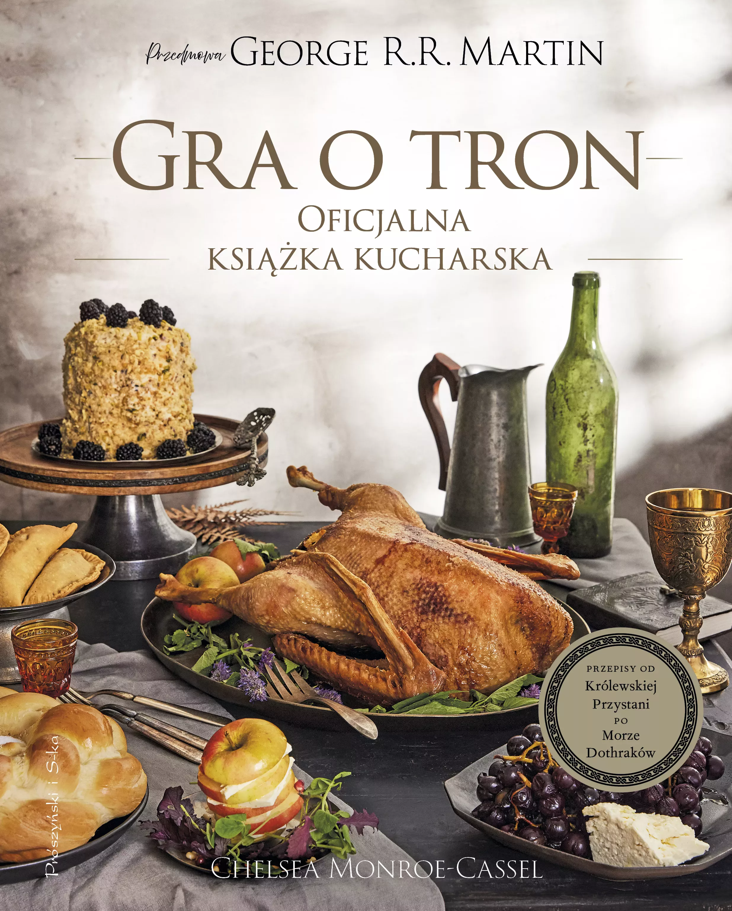 Gra o tron. Oficjalna książka kucharska. Przepisy od Królewskiej Przystani po Morze Dothraków - Książki