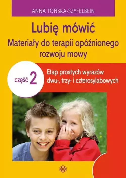 Lubię mówić, część 2. Materiały do terapii opóźnionego rozwoju mowy - Książki