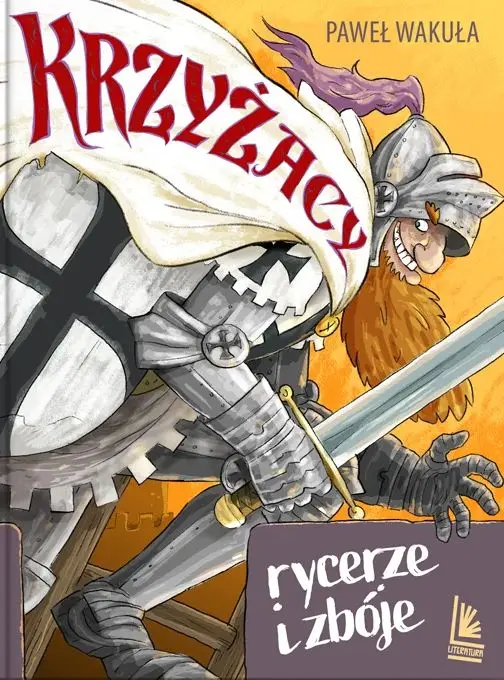 Krzyżacy. Rycerze i zbóje - Książki