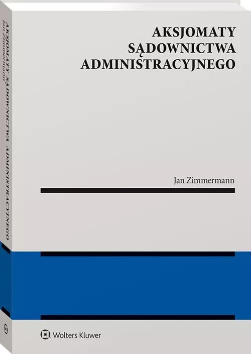 Aksjomaty sądownictwa administracyjnego - Książki