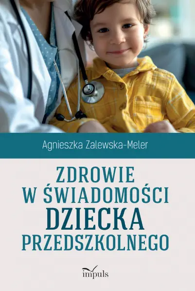 Zdrowie w świadomości dziecka przedszkolnego - Książki