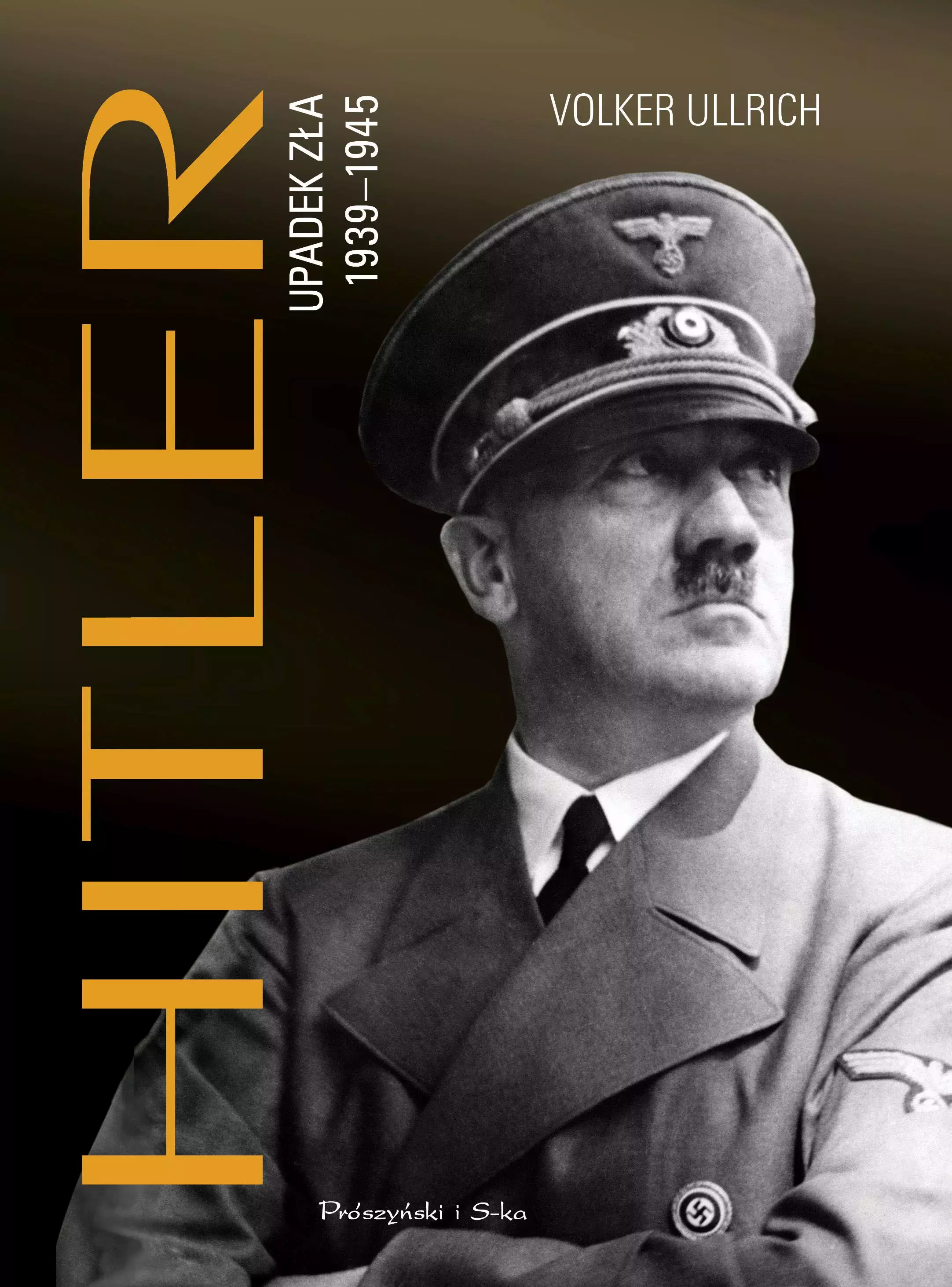 Hitler. Upadek zła 1939-1945 - Książki