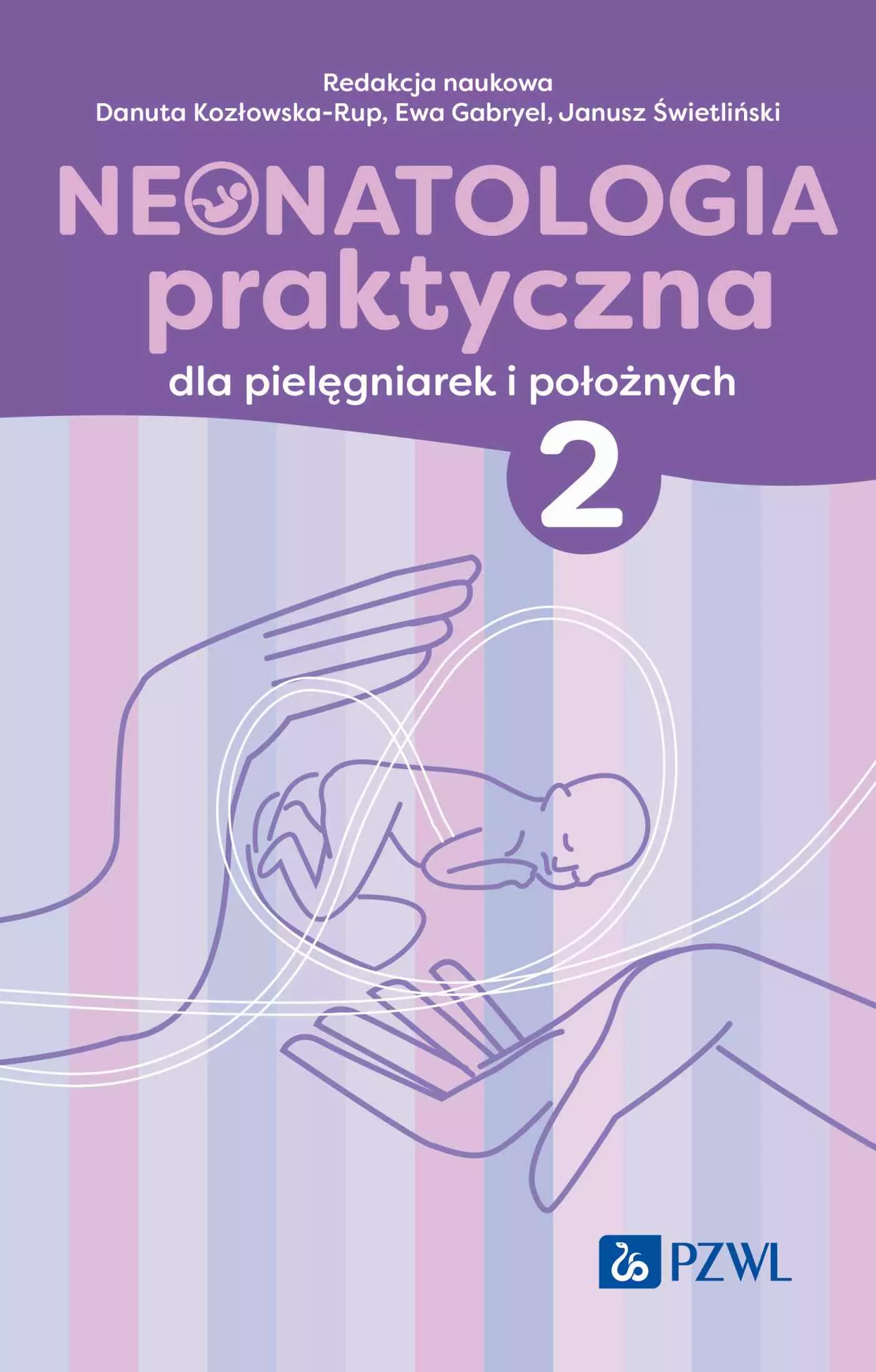 Neonatologia praktyczna dla pielęgniarek i położnych. Tom 2 - Książki
