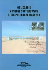 Obliczanie mostów z betonowych belek prefabrykowanych t.2 - Książki