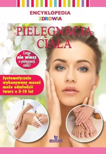 Encyklopedia zdrowia. Pielęgnacja ciała - Książki