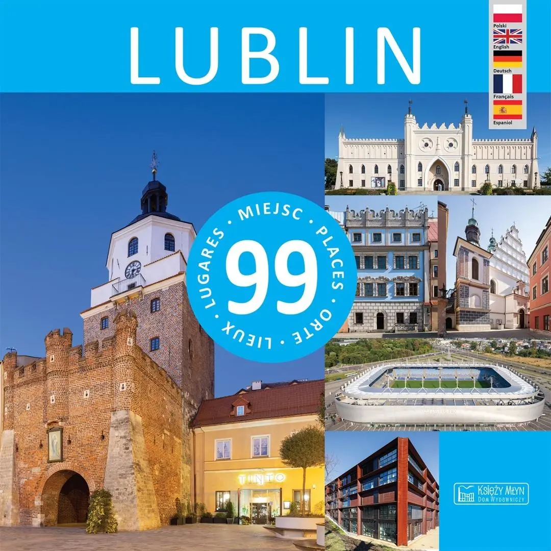 Lublin 99 miejsc 99 Places 99 Orte 99 Lieux 99... - Książki
