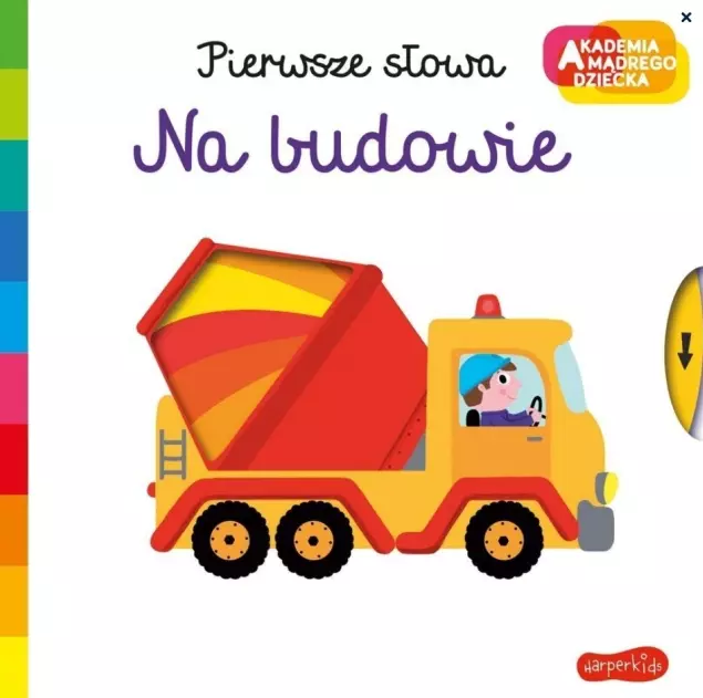Na budowie. Akademia Mądrego Dziecka. Pierwsze słowa - Książki