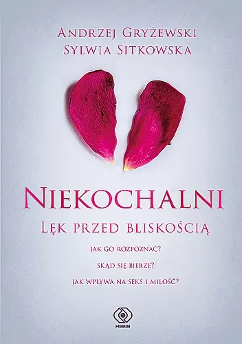 Niekochalni. Lęk przed bliskością - Książki