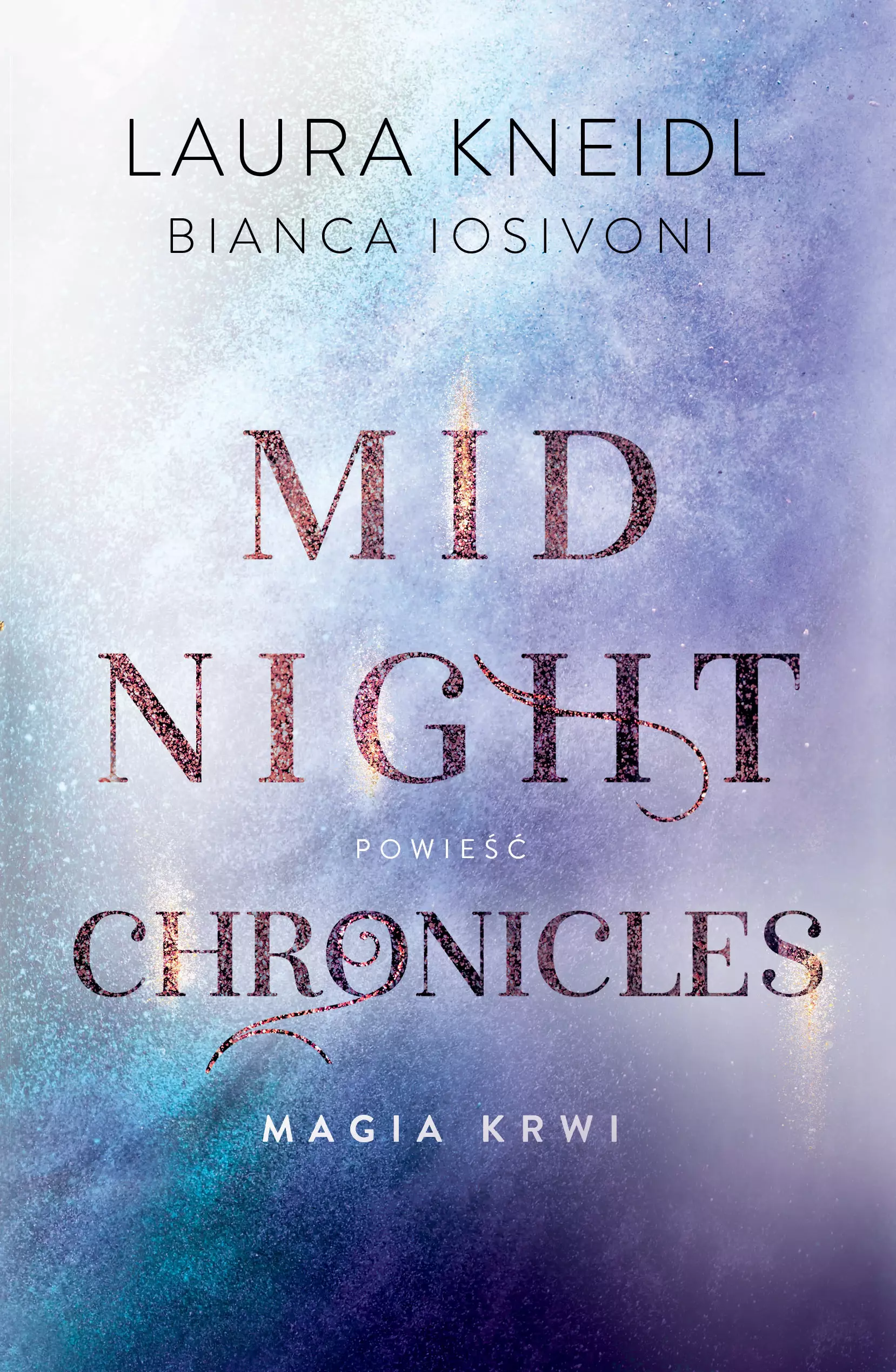 Midnight Chronicles. Tom 2. Magia krwi - Książki