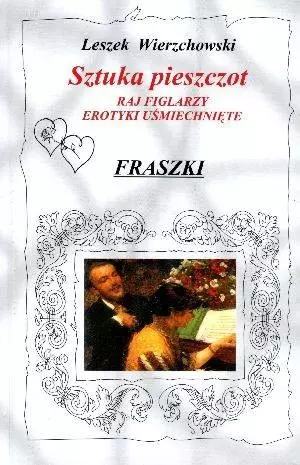 Sztuka pieszczot Raj figlarzy. Erotyki uśmiechnięte. Fraszki - Książki