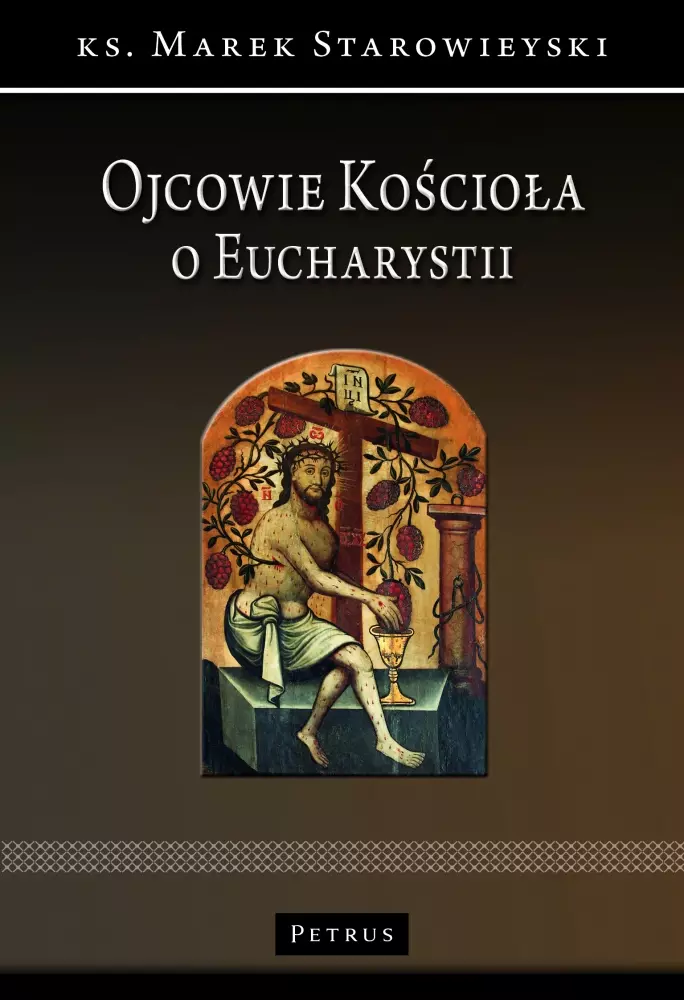 Ojcowie Kościoła o Eucharystii - Książki