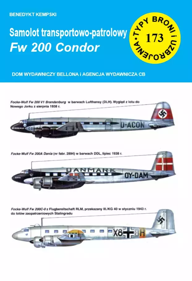 Typy Broni i Uzbrojenia 173. Samolot transportowy Focke-Wulf Fw 200 Condor - Książki